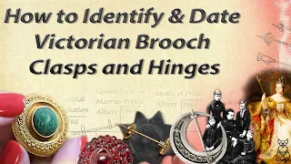 How to Identify & Date Victorian Brooch Clasps and Hinges