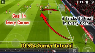 DLS24 Corner Tips || DLS24 Corner Tutorial || How To Score Corner In DLS24.