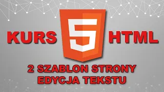 Kurs HTML 02 Szablon strony, edycja tekstu