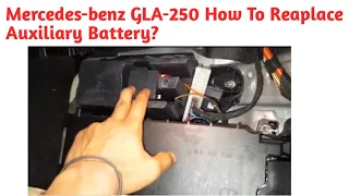 HOW TO REAPLACE // MERCEDES-BENZ //  GLA-250 // AUXILIARY BATTERY