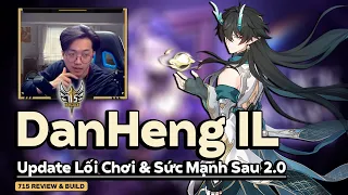 Dan Heng IL - Update Lối Chơi & Sức Mạnh Sau 2.0! #honkaistarrail   #imbibtorlunae #hsrguide