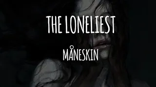 THE LONELIEST - MANESKIN - pt/br | LEGENDADO
