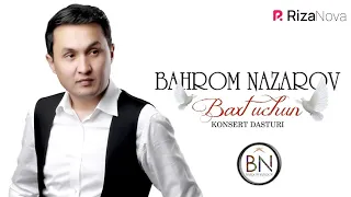 Bahrom Nazarov - 2016-yilgi konsert dasturi