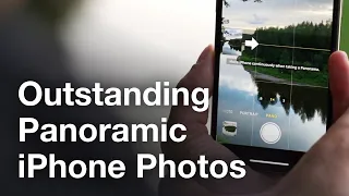 How To Take Outstanding Panoramic iPhone Photos