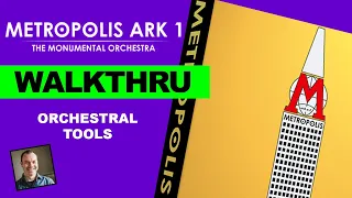 Orchestral Tools Metropolis Ark 1 (walkthrough)