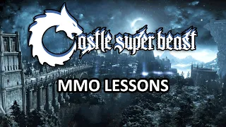 Castle Super Beast Clips: MMO Lessons