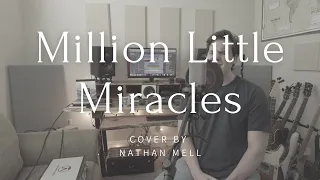 Million Little Miracles by Maverick City cover by Nathan Mell