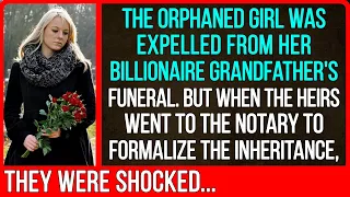 The orphaned girl was expelled from her billionaire grandfather's funeral