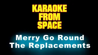 The Replacements • Merry Go Round • [Karaoke] [Instrumental Lyrics]