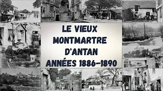 Le vieux Montmartre d'antan des années 1886-1890