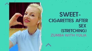 SWEET- Cigarettes after sex/ Zumba Step By Step With Yulia