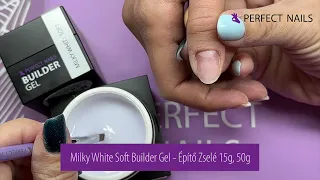 Hogyan használd? Milky White Soft Builder Gel - Építő Zselé | Perfect Nails