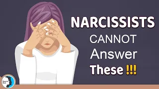 5 Questions ALL Narcissists Cannot Answer