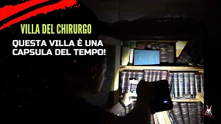 ESPLORIAMO VILLA DEL CHIRURGO - URBEX ITALIA