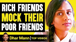 RICH FRIENDS Mock POOR FRIENDS, They Live To Regret It | Dhar Mann