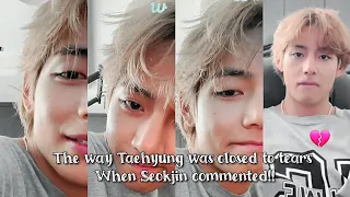 Taejin /JinV: The way Taehyung was closed to tears when Seokjin commented 💔