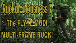 Ruckdiculousness 7: The Flyye Modi Multi Frame Ruck