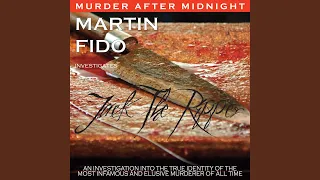 On the Trail of Jack The Ripper Part 3