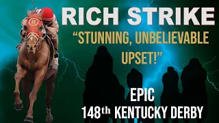 Rich Strike’s STUNNING, UNBELIEVABLE UPSET at the 148th Kentucky Derby! | An Underdog for the Ages!