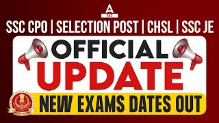 SSC Exam Date 2024 | SSC CHSL, SSC JE, Selection Post, SSC CPO Exam Date 2024 Out