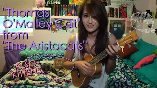 "Thomas O'Malley Cat" Ukulele Cover from Disney's "The Aristocats" ALSO KITTENS!