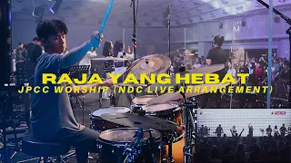 RAJA YANG HEBAT - JPCC WORSHIP (NDC LIVE ARRANGEMENT) | NDC YOUTH SERVICE DRUM CAM/DRUM COVER