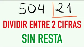 Aprender a DIVIDIR entre 2 cifras sin resta 504 entre 21