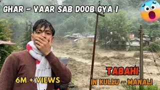 Mera Village kuch Hi Hours Main Tabah Ho Gya 💔 || Kullu - Manali || Sanjay Chauhan