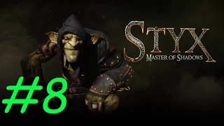 Прохождение Styx:Master of Shadows - Часть 8 [Доки] By Vlad