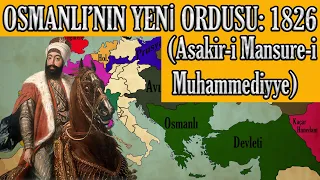 Asakir-i Mansure-i Muhammediyye: Osmanlı'nın Modern Ordusu ve Yapısı