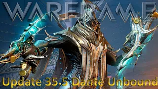 Warframe - Update 35.5 Dante Unbound