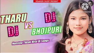 New tharu vs Bhojpuri non stop dj song non stop viral DJ songs