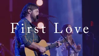 First Love | Josh Baldwin | Bethel Church