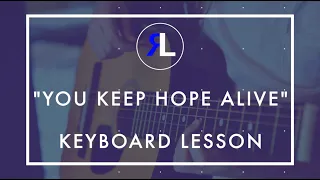 Real Life Music Mentorship - "You Keep Hope Alive" Keyboard Tutorial