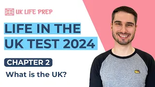 What is the UK? (Chapter 2) Life in the UK Test 2024 🇬🇧