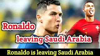Ronaldo is leaving Saudi Arabia