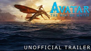 Avatar | The Way of Water | Unofficial Trailer