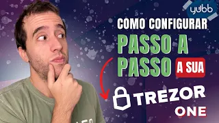 TREZOR ONE UNBOXING/TUTORIAL para transferir suas criptomoedas HARD WALLET/COLD WALLET PASSO A PASSO