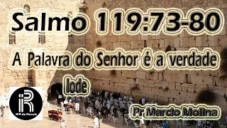 Salmo 119:73-80 | A Palavra do Senhor é a Verdade | Iode | Pr Marcio Molina | IPR de Novais