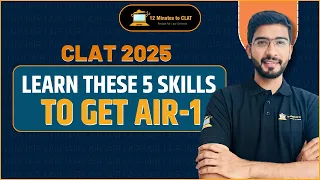 CLAT 2025: 5 Skills to Become a CLAT Topper I Detailed Analysis I CLAT Strategy I Keshav Malpani