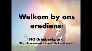 NG Grimbeekpark 21 April 2024 Kerkdiens