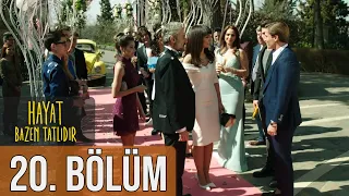 Hayat Bazen Tatlıdır 20. Bölüm (Full HD)