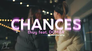 "Chances" Thuy (feat. DCMBR) | Choreography by Amanda Vanderkleij