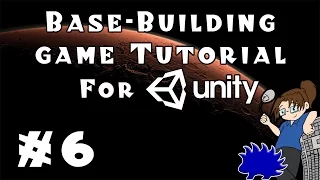 Unity Base-Building Game Tutorial - Episode 6!