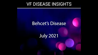 VF Disease Insights:  Behcet's Disease