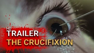 The Crucifixion - Official Trailer (2017)