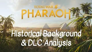 Total War: Pharaoh Announcement | Historical Background & DLC Analysis