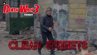 Clean Streets - A Death Wish 3 Fanedit