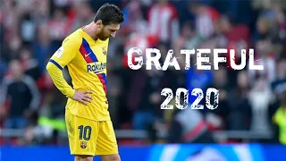 Lionel Messi - Neffex ► Grateful | Skills and Goals 2020