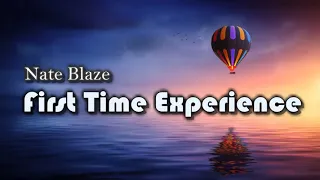 Nate Blaze - First Time Experience